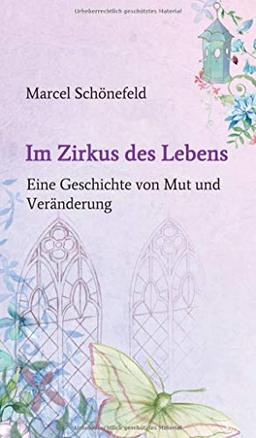 Im Zirkus des Lebens: Eine Geschichte von Mut und Veränderung