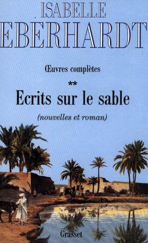 Ecrits sur le sable : oeuvres complètes. Vol. 2. Nouvelles et romans