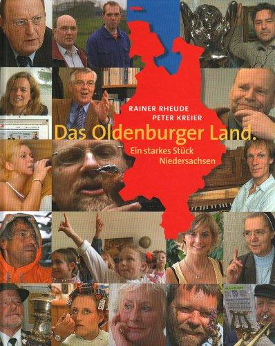 Das Oldenburger Land: Ein starkes Stück Niedersachsen