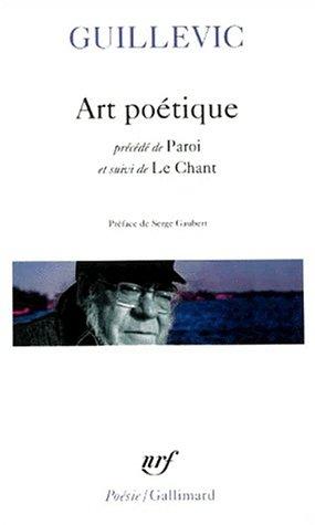 Art poétique. Paroi. Le chant