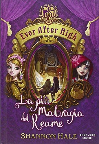 La più malvagia del reame. Ever After High