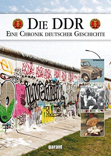 Die DDR-eine Chronikdeutscher Geschichte