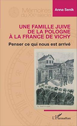 Une famille juive de la Pologne à la France de Vichy : penser ce qui nous est arrivé