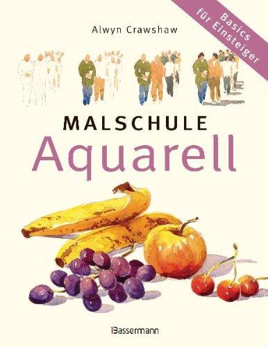 Malschule Aquarell: Basics für Einsteiger