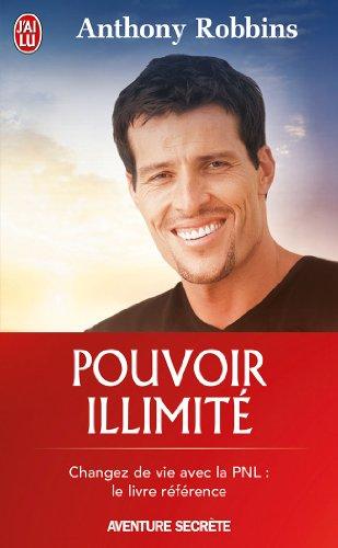 Pouvoir illimité : changez de vie avec la PNL, le livre référence