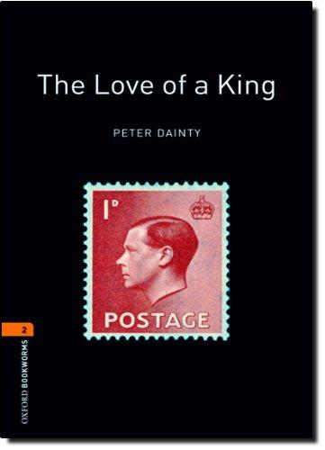 The Love of a King (Oxford Bookworms Library: Stage 2)