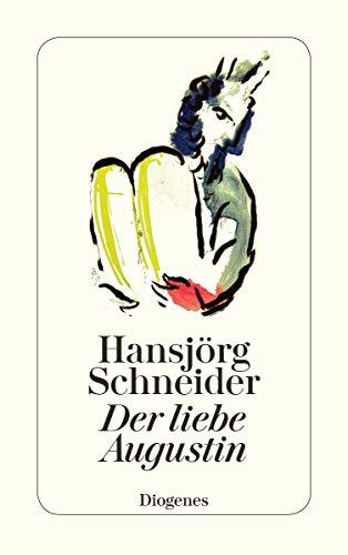 Der liebe Augustin: Schauspiel in sechs Bildern (detebe)