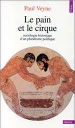 Le pain et le cirque : sociologie historique d'un pluralisme politique