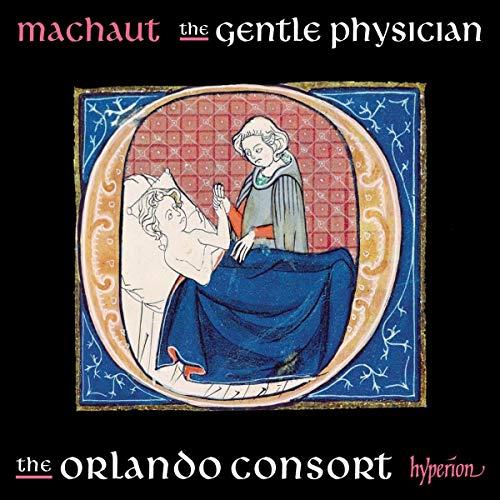 Guillaume de Machaut - The Gentle Physician - Chansons Vol. 3