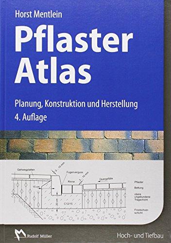 Pflaster Atlas: Planung, Konstruktion und Herstellung