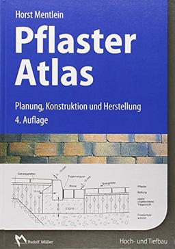 Pflaster Atlas: Planung, Konstruktion und Herstellung