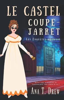 Le castel coupe-jarret: un polar cosy, insolite et palpitant (Les enquêtes de Julie)