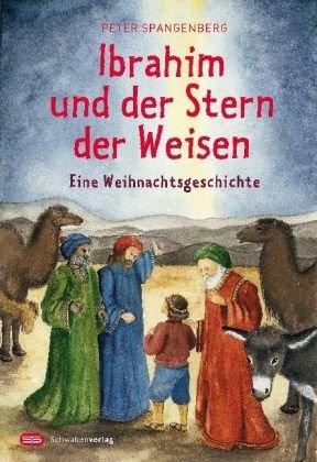 Ibrahim und der Stern der Weisen: Eine Weihnachtsgeschichte