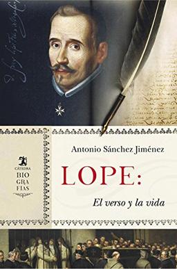 Lope: El verso y la vida (Biografías)