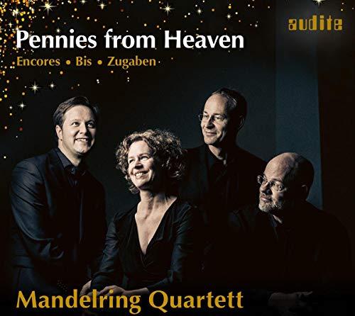 Mandelring Quartett: Pennies from Heaven - Zugaben