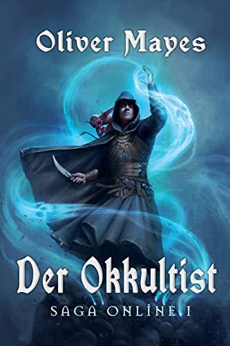 Der Okkultist (Saga Online I): LitRPG-Serie