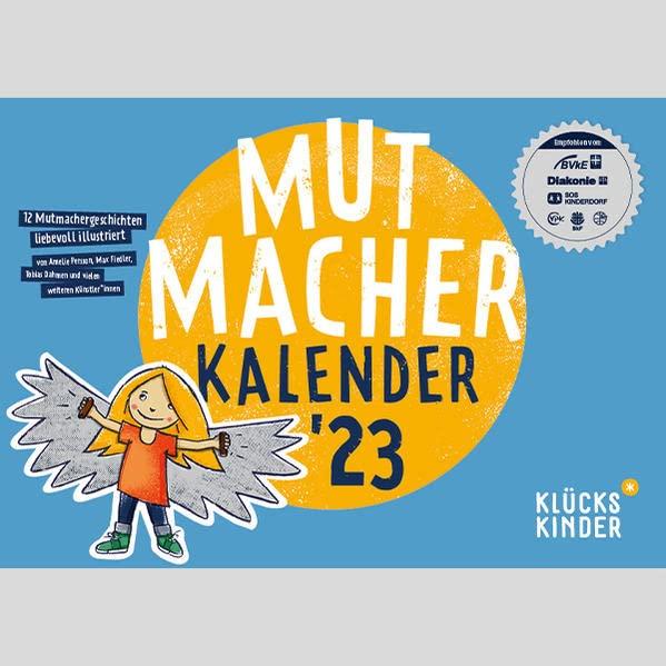 Mutmacher-Kalender 2023: 12 liebevoll illustrierte Mutmachergeschichten