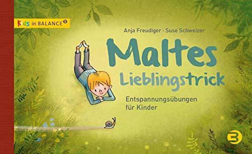 Maltes Lieblingstrick: Entspannungsübungen für Kinder: Entspannungsbungen fr Kinder (kids in BALANCE)