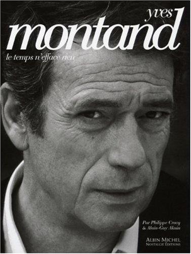 Yves Montand, le temps n'efface rien