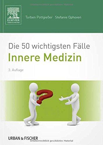 Die 50 wichtigsten Fälle Innere Medizin