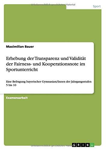 Erhebung der Transparenz und Validität der Fairness- und Kooperationsnote im Sportunterricht: Eine Befragung bayerischer Gymnasiast/Innen der Jahrgangsstufen 5 bis 10