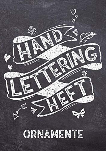 Handlettering Heft Ornamente: Das XXL Vorlagenbuch für Handlettering und Kalligraphie Verzierungen - Ornamente und Schmuckelemente zum Abpausen und als Vorlage zur Übung