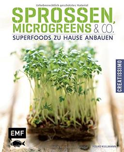 Sprossen, Microgreens & Co.: Superfoods zu Hause anbauen