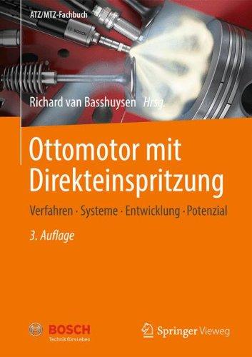 Ottomotor mit Direkteinspritzung: Verfahren, Systeme, Entwicklung, Potenzial (ATZ/MTZ-Fachbuch)