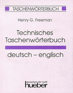 Technisches Taschenwörterbuch, Deutsch-Englisch: Technisches Taschenworterbuch Deutsch-Englisch