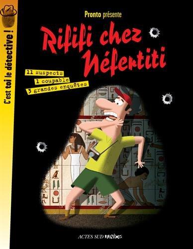 Rififi chez Néfertiti : 3 grandes enquêtes