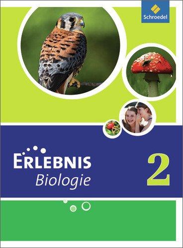 Erlebnis Biologie - Ausgabe 2011 für Hauptschulen in Nordrhein-Westfalen: Schülerband 2