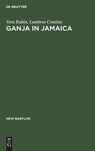 Ganja in Jamaica: A medical anthropological study of chronic marihuana use (New Babylon, 26)