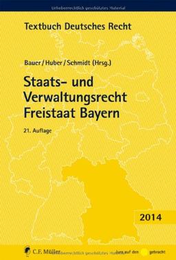 Staats- und Verwaltungsrecht Freistaat Bayern (Textbuch Deutsches Recht)