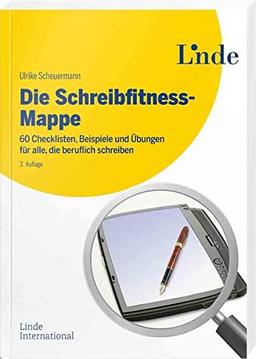 Die Schreibfitness-Mappe: 60 Checklisten, Beispiele und Übungen für alle, die beruflich schreiben