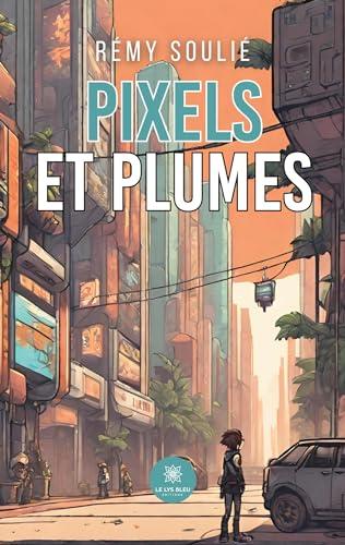 Pixels et plumes