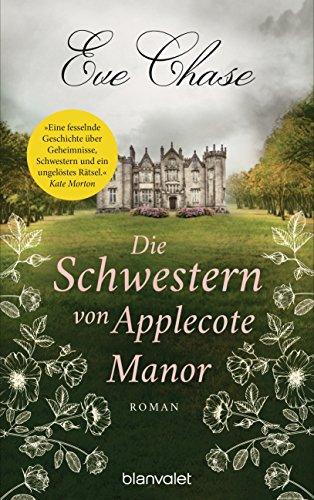 Die Schwestern von Applecote Manor: Roman