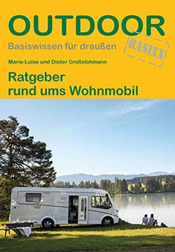 Ratgeber rund ums Wohnmobil (Basiswissen für draußen)