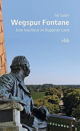 Wegspur Fontane: Eine Nachlese im Ruppiner Land