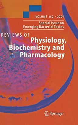 Special Issue on Emerging Bacterial Toxins (Reviews of Physiology, Biochemistry and Pharmacology, 152, Band 152)