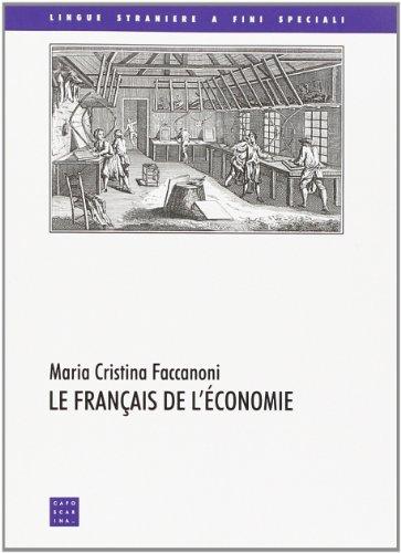 Le français de l'économie (Lingue straniere a fini speciali)