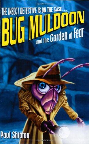 Bug Muldoon and the Garden of Fear