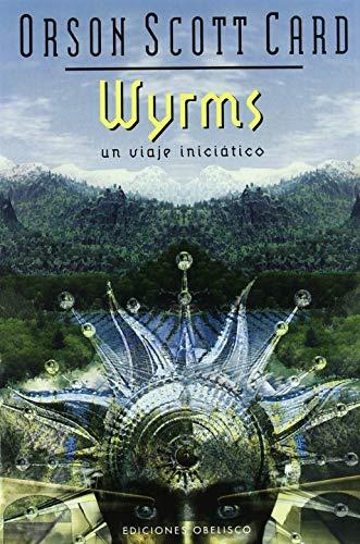 Wyrms : un viaje iniciático (NARRATIVA)