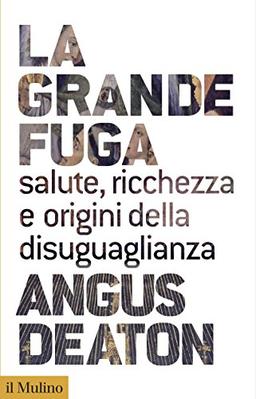 La grande fuga. Salute, ricchezza e le origini della disuguaglianza