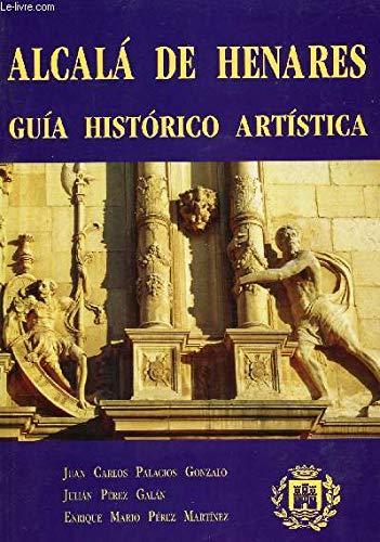 GUIA HISTORICO ARTISTICA DE ALCALA DE HENARES