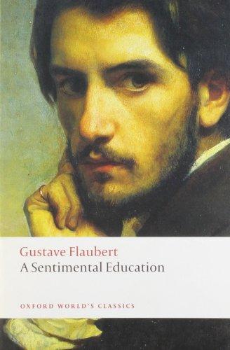 A Sentimental Education: The Story of a Young Man (Oxford World's Classics (Paperback))