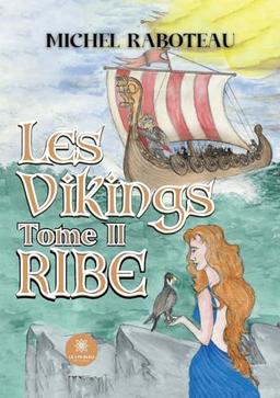 Les Vikings : Tome II : Ribe