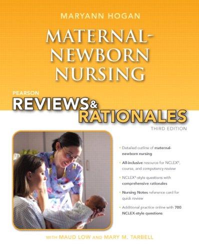 Pearson Reviews & Rationales: Maternal-Newborn Nursing with Nursing Reviews & Rationales