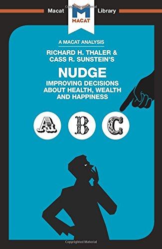 Nudge: Improving Decisions About Health, Wealth and Happiness (The Macat Library)