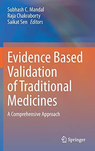 Evidence Based Validation of Traditional Medicines: A comprehensive Approach