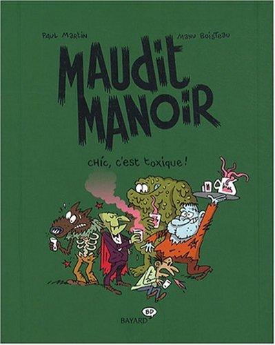 Maudit manoir. Chic, c'est toxique !